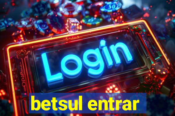 betsul entrar